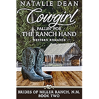 Cowgirl Fallin' for the Ranch Hand: Western Romance (Brides of Miller Ranch, N.M. Book 2)