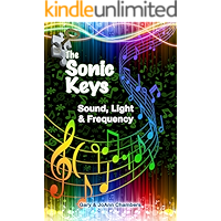 The Sonic Keys: Sound, Light & Frequency book cover The Sonic Keys: Sound, Light & Frequency book cover