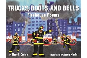 Trucks, Boots, and Bells: Firehouse Poems