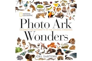 National Geographic Photo Ark Wonders: Celebrating Diversity in the Animal Kingdom (The Photo Ark)
