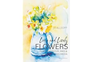 Loose and Lively Flowers in Watercolour, Inks & Mixed Media