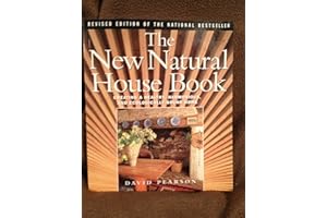 The New Natural House Book: Creating a Healthy, Harmonious, and Ecologically Sound Home