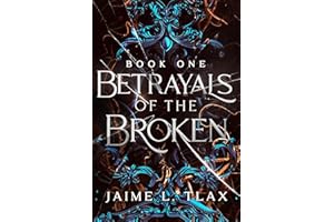 Betrayals of the Broken: A Dark Fantasy Dark Romance (Betrayals Trilogy Book 1)