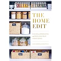The Home Edit: A Guide to Organizing and Realizing Your House Goals (Includes Refrigerator Labels)