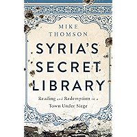 Syria's Secret Library: Reading and Redemption in a Town Under Siege book cover