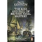 The Rise And Fall of British Naval Mastery