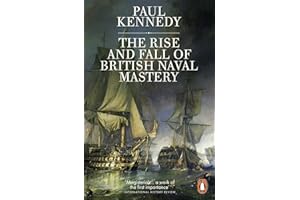 The Rise And Fall of British Naval Mastery
