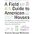 A Field Guide to American Houses (Revised): The Definitive Guide to Identifying and Understanding America's Domestic Architecture