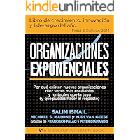 Organizaciones Exponenciales: Por qué existen nuevas organizaciones diez veces más escalables y rentables que la tuya (y… book cover