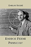 Enrico Fermi, Physicist