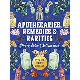 Apothecaries, Remedies & Rarities Sticker, Color & Activity Book: Over 500 Unique Stickers (Sticker Activity Deluxe Editions)