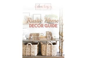 Rustic Home Decor Guide: By Alicia Long