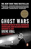 Ghost Wars: The Secret History of the CIA, Afghanistan, and Bin Laden, from the Soviet Invasion to September 10, 2001