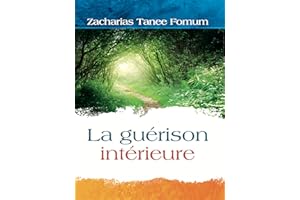 La Guerison Interieure (Hors-Série t. 1) (French Edition)
