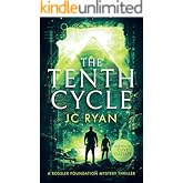The Tenth Cycle: A Mystery Thriller of Ancient Secrets and Modern Threats (A Rossler Foundation Mystery Book 1)
