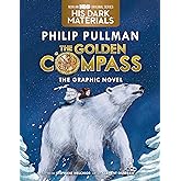 The Golden Compass Graphic Novel, Complete Edition (His Dark Materials)