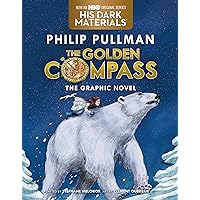 The Golden Compass Graphic Novel, Complete Edition (His Dark Materials)