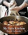 My Paris Kitchen: Recipes and Stories