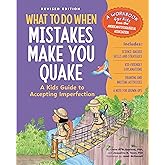 What to Do When Mistakes Make You Quake, Revised Edition: A Kid's Guide to Accepting Imperfection (What-to-Do Guides for Kids