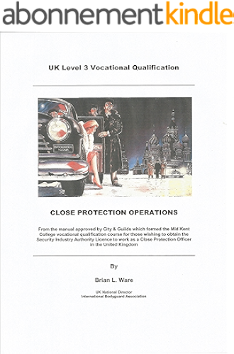 Download Close Protection Operations: UK Level 3 Vocational Qualification (English Edition) PDF
