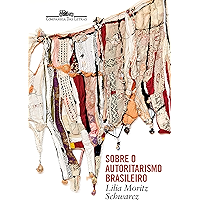 Sobre o autoritarismo brasileiro (Portuguese Edition) book cover