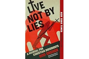 Live Not by Lies: A Manual for Christian Dissidents