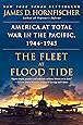 The Fleet at Flood Tide: America at Total War in the Pacific, 1944-1945