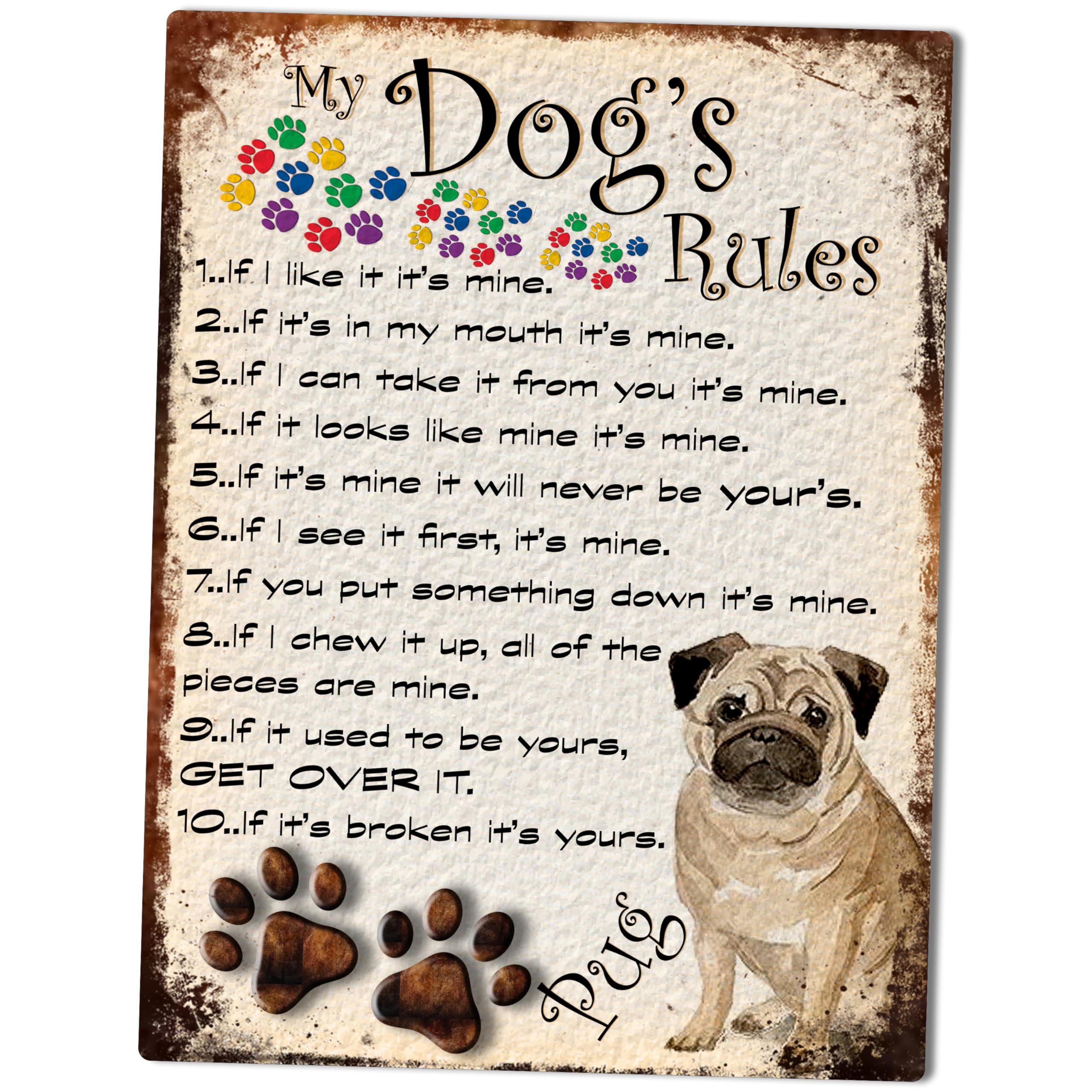 MY DOG'S RULES RETRO STYLE METAL TIN SIGN/PLAQUE PUG THEME 10" X 8" (12DRM)