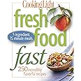 Cooking Light Fresh Food Fast: Over 280 Incredibly Flavorful 5 ...