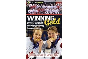 Winning Gold: Canada's incredible 2002 Olympic victory in women's hockey