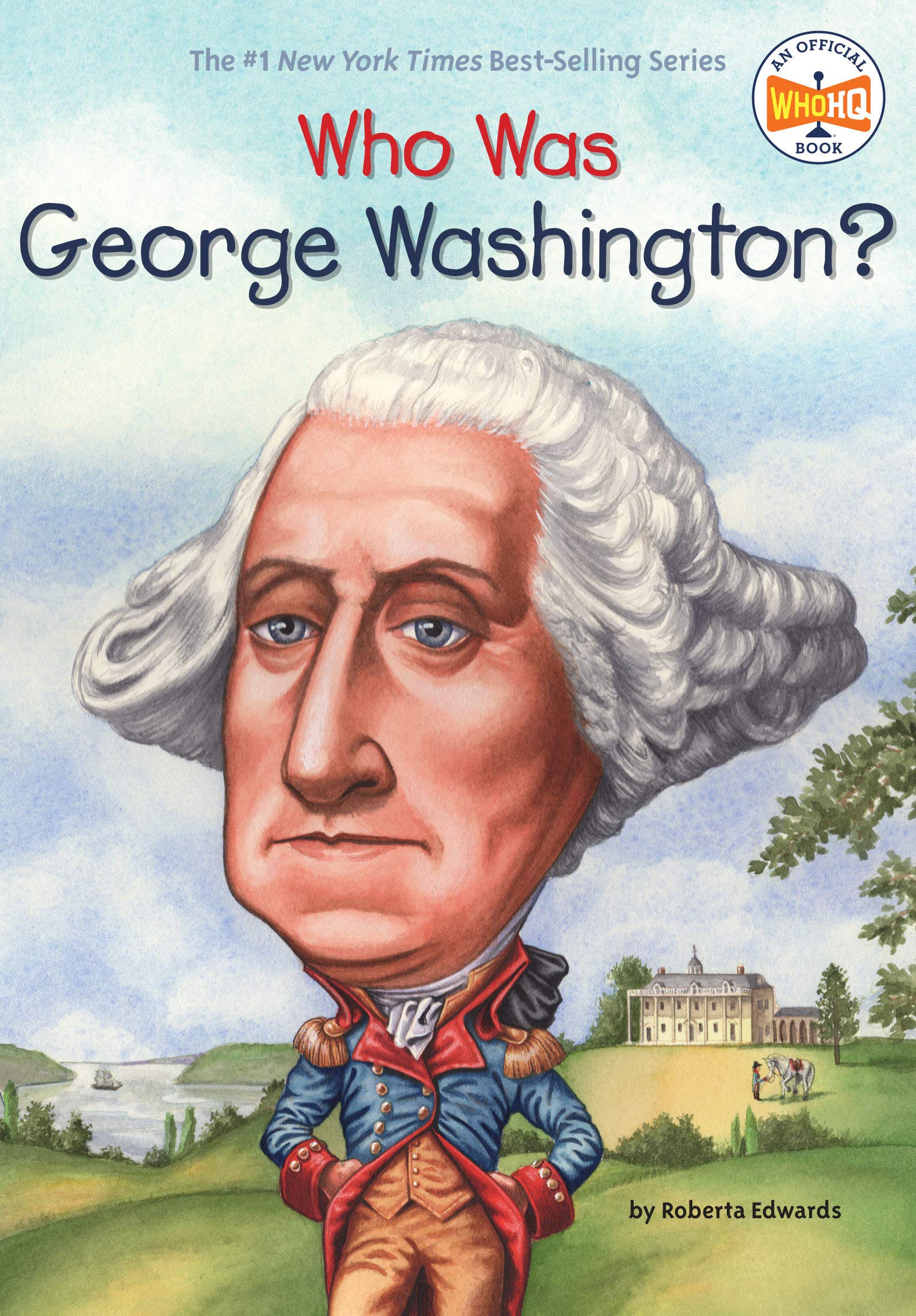 Who Was George Washington? : Edwards, Roberta, Who Hq, Kelley, True:  Amazon.de: Bücher