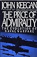 The Price of Admiralty: The Evolution of Naval Warfare