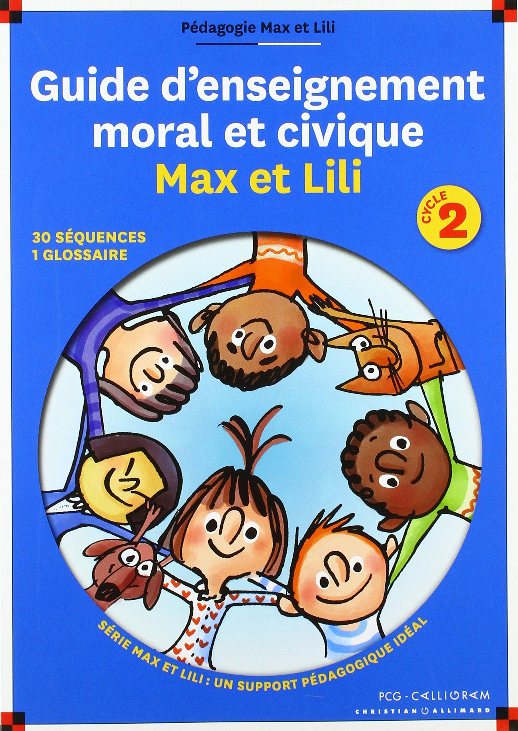 Amazon Fr Guide D Enseignement Moral Et Civique Max Et Lili Cycle 2 Collectif Bloch Serge Saint Mars Dominique De Vernier Julia Piot Coline Livres