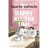 Happy All the Time: A Novel (Vintage Contemporaries)