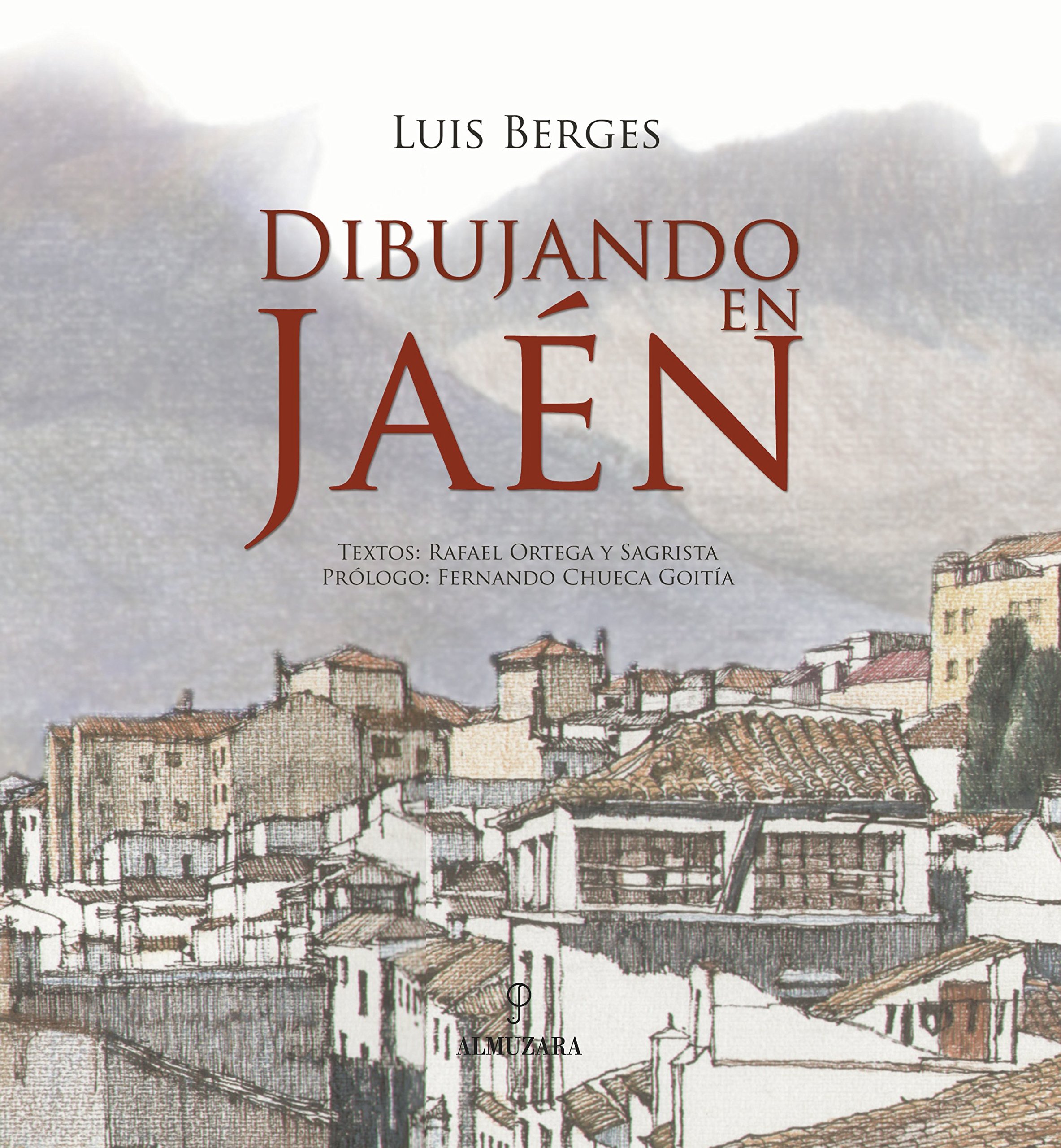 Dibujando en Jaén (Andalucía): Amazon.es: Berges Roldán, Luis: Libros