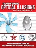 The Art of Drawing Optical Illusions: How to draw mind-bending illusions and three-dimensional trick art in graphite and…