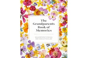 The Grandparents Book of Memories: 100 Questions to Recall The Times of Your Life