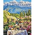 At the Table of La Fortezza: The Enchantment of Tuscan Cooking from the Lunigiana Region