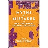 Myths and Mistakes in New Testament Textual Criticism