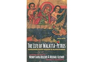 The Life of Walatta-Petros: A Seventeenth-Century Biography of an African Woman, Concise Edition