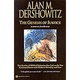 The Genesis of Justice: Ten Stories of Biblical Injustice that Led to the Ten Commandments and Modern Morality and Law