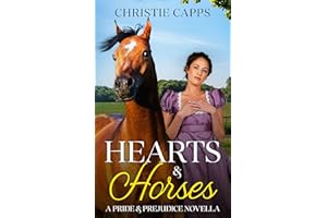 Hearts & Horses: A Pride & Prejudice Novella