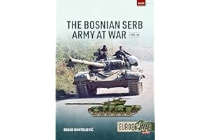 The Bosnian Serb Army at War 1992-95 (Volume 54)