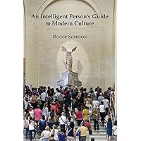 An Intelligent Person's Guide to Modern Culture