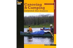 Canoeing & Camping Beyond the Basics: 30Th Anniversary Edition