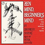 Zen Mind, Beginner's Mind: Informal Talks on Zen Meditation and Practice