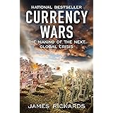 Currency Wars: The Making of the Next Global Crisis