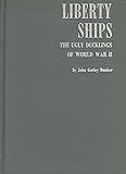 Liberty Ships: The Ugly Ducklings of World War II