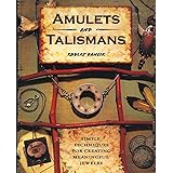 Amulets and Talismans: Simple Techniques for Creating Meaningful Jewelry