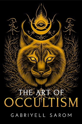 Download The Art of Occultism: The Secrets of High Occultism & Inner Exploration (The Sacred Mystery Book 2) (English Edition) PDF